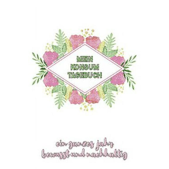 Mein Konsumtagebuch : Ein ganzes Jahr bewusst und nachhaltig konsumieren - Alle Einkäufe dokumentieren und bewerten: was brauche ich wirklich? (Paperback)