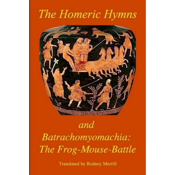 The Homeric Hymns and The Frog-Mouse-Battle, (Paperback)