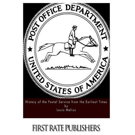 History of the Postal Service from the Earliest Times