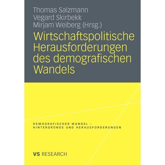 Demografischer Wandel - Hintergründe Und Wirtschaftspolitische Herausforderungen Des Demografischen Wandels, (Paperback)