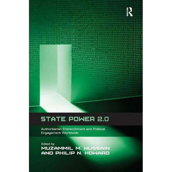 State Power 2.0: Authoritarian Entrenchment and Political Engagement Worldwide, (Hardcover)