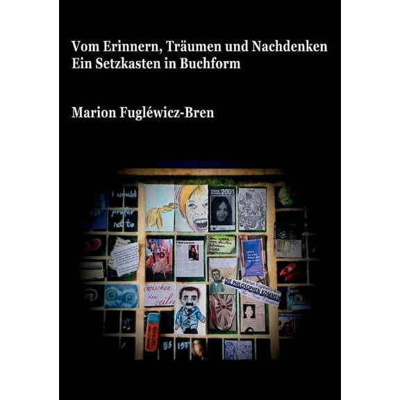 Vom Erinnern, Träumen und Nachdenken (Paperback)