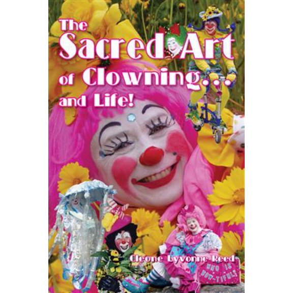 The Sacred Art of Clowning... and Life! (Edition 1) (Paperback)