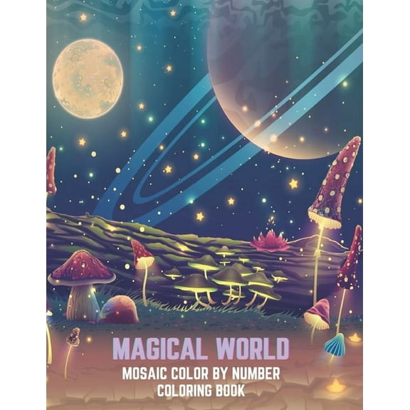 Magical World Mosaic Color By Number Coloring Book: An Adult Mosaic Coloring Book with Incredible Coloring Pages of Merm, (Paperback)