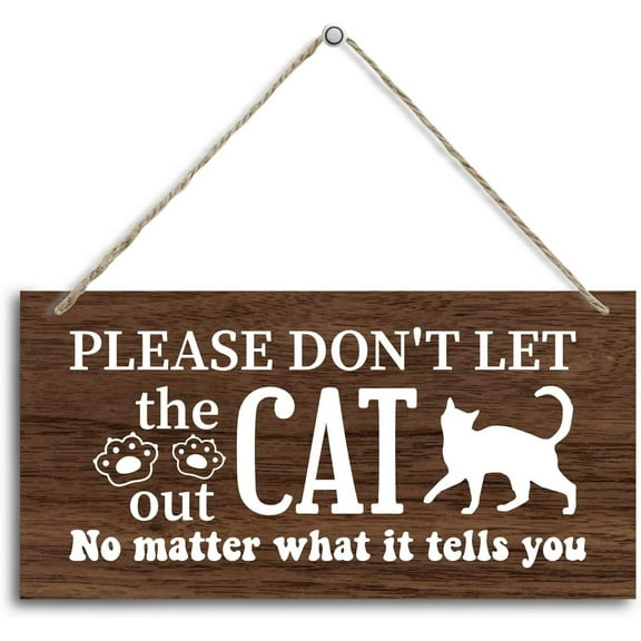 6x12 Inch Cat Themed Wood Decor Sign, Please Don'T Let The Cat Out No Matter What It Tells You, Hanging Printed Wooden Plaque Decor, Funny Cat Sign, Cat Home Wall Decor, Beware Of Cats Sign