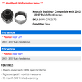 thumbnail image 2 of Knuckle Bushing - Compatible with 2002 - 2007 Buick Rendezvous 2003 2004 2005 2006, 2 of 2