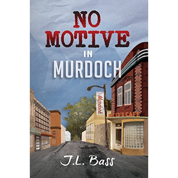 Pre-Owned No Motive in Murdoch (Paperback) 0692045228 9780692045220