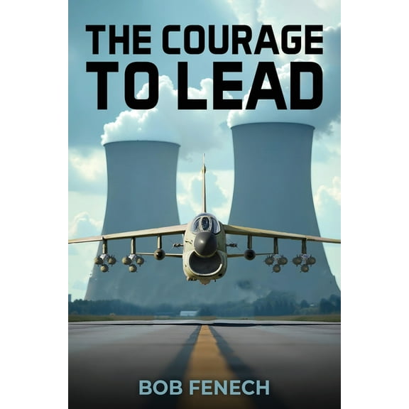 The Courage to Lead, (Paperback)