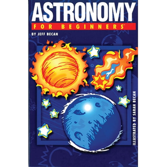 Pre-Owned Astronomy for Beginners (Paperback) 1934389250 9781934389256