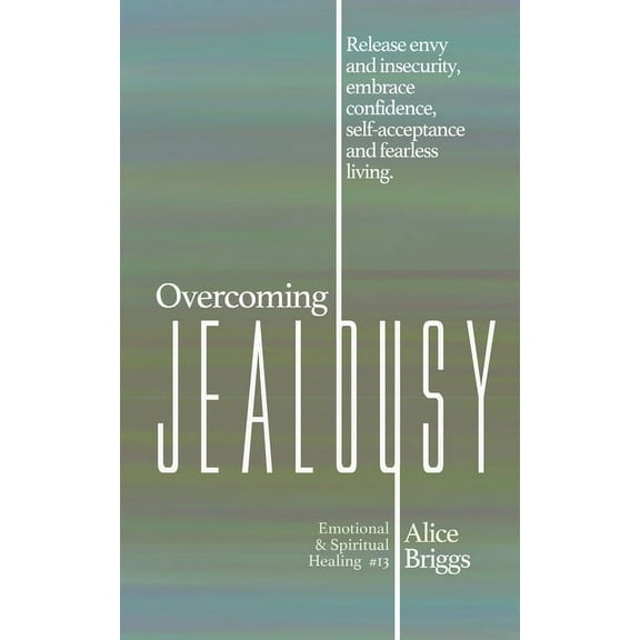Overcoming Jealousy, (Paperback)