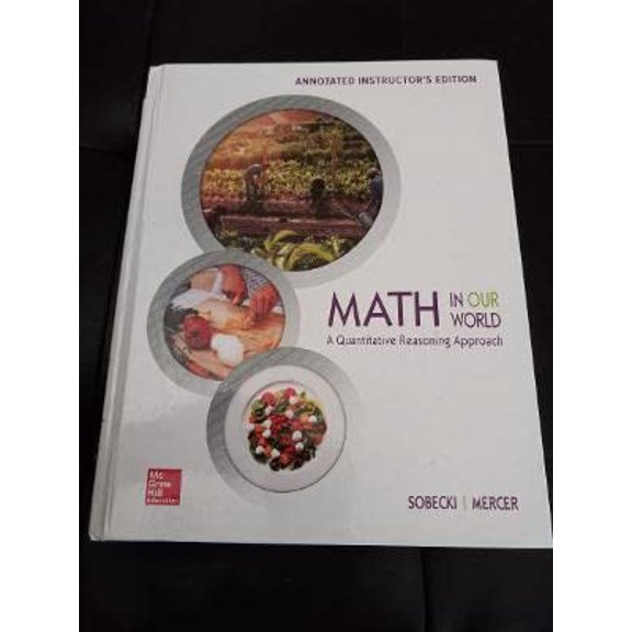 Pre-Owned Math In Our World A Quantitative Reasoning Approach Annotated Instructor's Edition, 9781259827686, 1259827682, Hardcover,