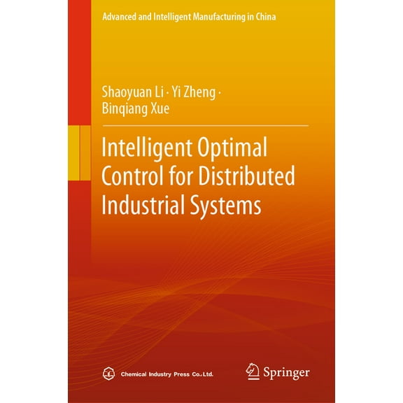Advanced and Intelligent Manufacturing i Intelligent Optimal Control for Distributed Industrial Systems, (Hardcover)