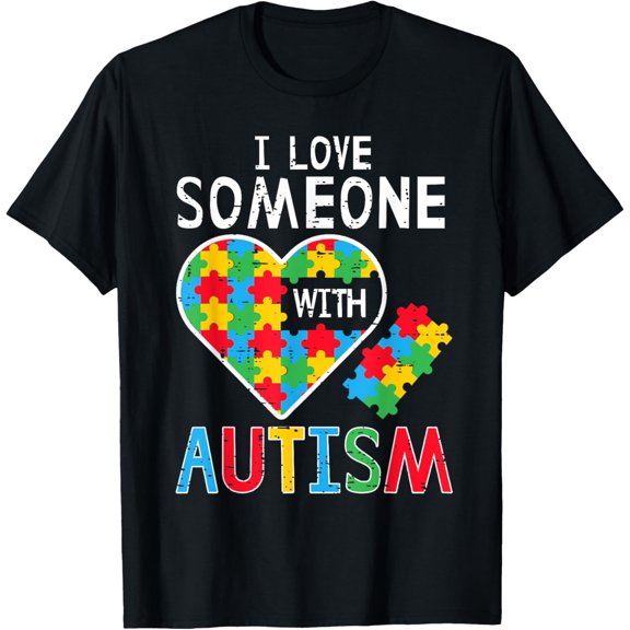 Exquisite and comfortable-I Love Someone With Autism Awareness Heart Men Women Kids T-Shirt