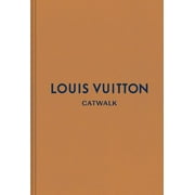 Louis Vuitton: The Complete Fashion Collections (Catwalk), 9780300233360, 0300233361, Hardcover, Illustrated edition