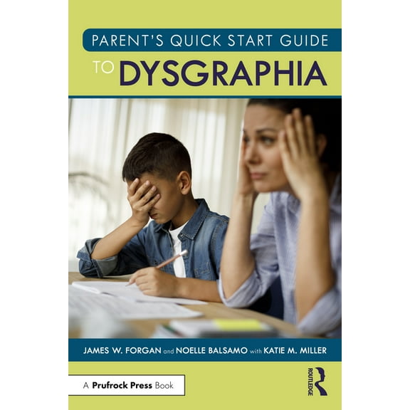 Parent's Quick Start Guide to Dysgraphia, (Paperback)