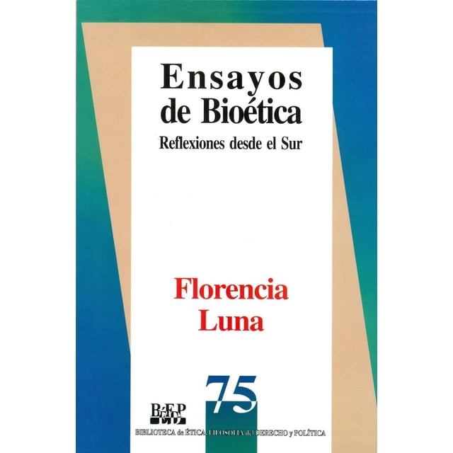 Ensayos de bioética, de Florencia Luna , Fontamara, Blanda