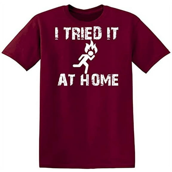 RedBarn I Tried It At Home Essential Funny Lover Sarcastic Mens Graphic T Shirts