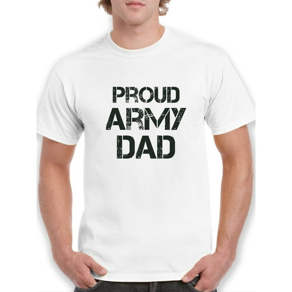 Proud Army Dad Graphic Men White T-Shirt, Male Medium