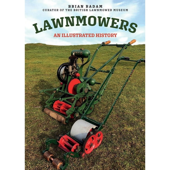 Lawnmowers: An Illustrated History, (Paperback)