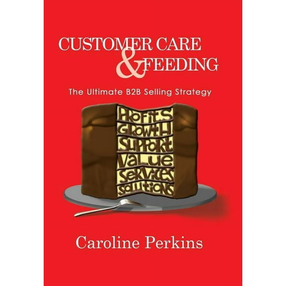 Customer Care & Feeding (Hardcover)