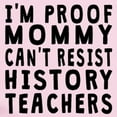 thumbnail image 2 of CafePress - Proof Mommy Cant Resist History Teachers Body Suit - Baby Light Bodysuit, Size Newborn - 24 Months, 2 of 4