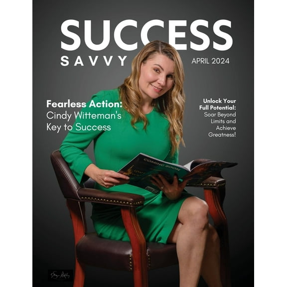 Success Savvy Magazine: April 2024, (Paperback)