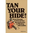 thumbnail image 1 of Tan Your Hide!: Home Tanning Leathers and Furs, 1 of 2