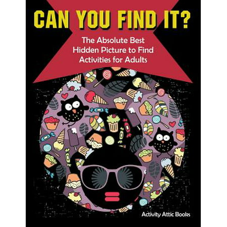 Can You Find It? the Absolute Best Hidden Picture to Find Activities for (Best New Adult Fiction)