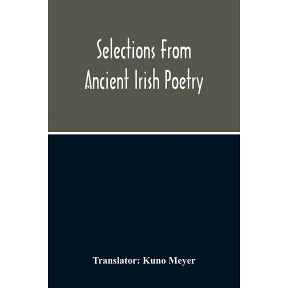 Selections From Ancient Irish Poetry, (Paperback)