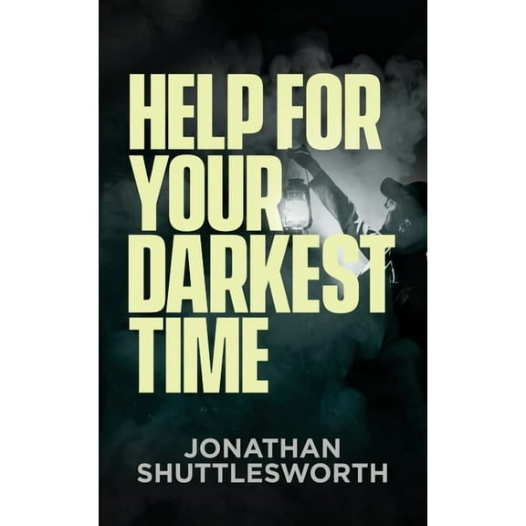 Help for Your Darkest Time, (Paperback)