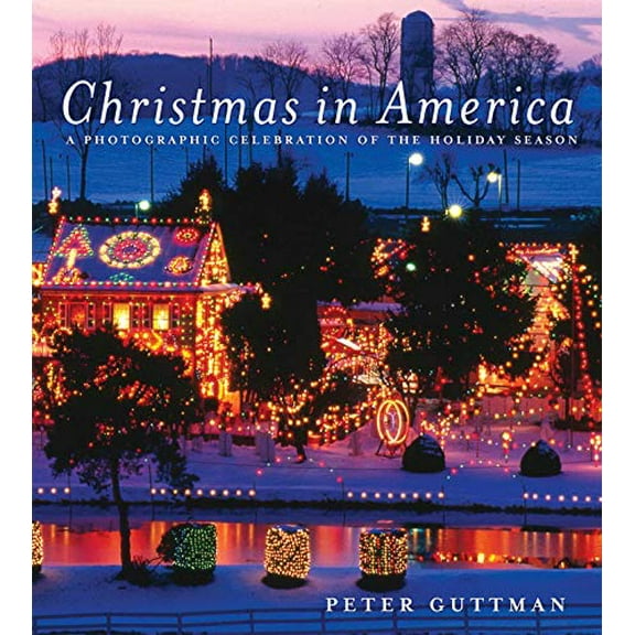 Pre-Owned Christmas in America: A Photographic Celebration of the Holiday Season, 9781616080969, 1616080965, Hardcover, Second Edition edition