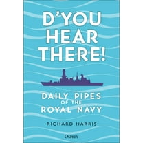 D'You Hear There!: Daily Pipes of the Royal Navy, (Hardcover)