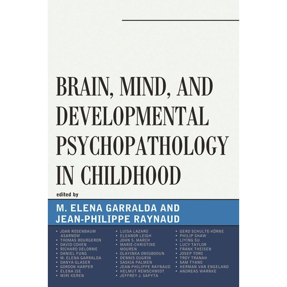 Working with Children and Adolescents Brain, Mind, and Developmental Psychopathology in Childhood, (Paperback)