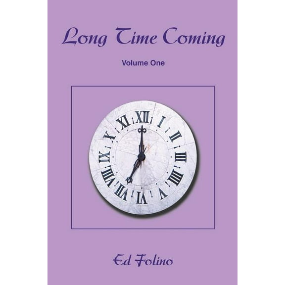 Long Time Coming: Volume One (Paperback)
