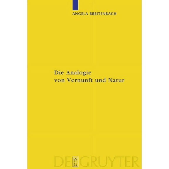 Kantstudien-Ergänzungshefte Die Analogie von Vernunft und Natur, Book 159, (Hardcover)