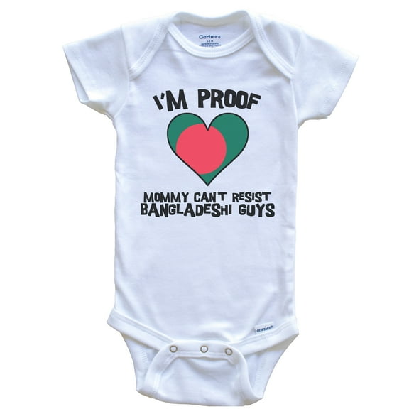 I'm Proof Mommy Can't Resist Bangladeshi Guys Bangladesh Flag Heart Baby Bodysuit, 0-3 Months White
