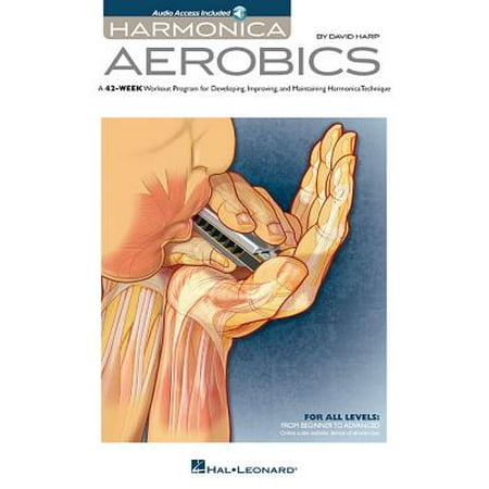 David Harp - Harmonica Aerobics : A 42-Week Workout Program for Developing, Improving, and Maintaining Harmonica Technique