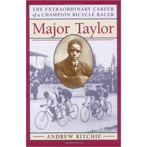 Pre-Owned Major Taylor: The Extraordinary Career of a Champion Bicycle Racer (Paperback) 0801853036 9780801853036