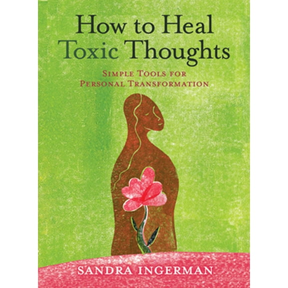 Pre-Owned How to Heal Toxic Thoughts (Paperback) 1402786085 9781402786082
