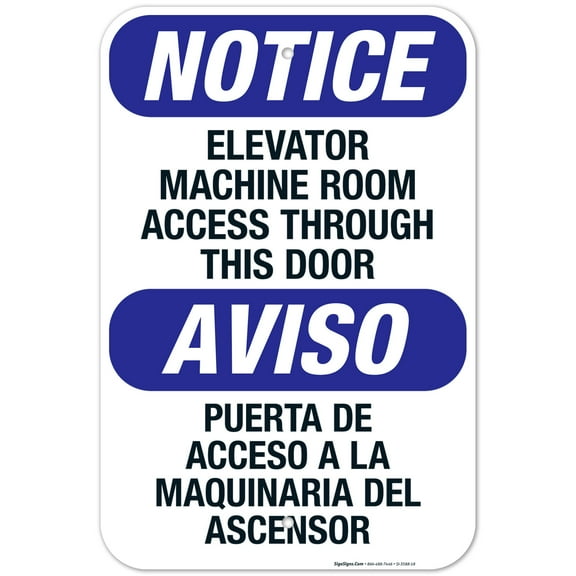 Elevator Machine Room Access Through This Door Bilingual Sign, OSHA Notice Sign, 12x18 Aluminum