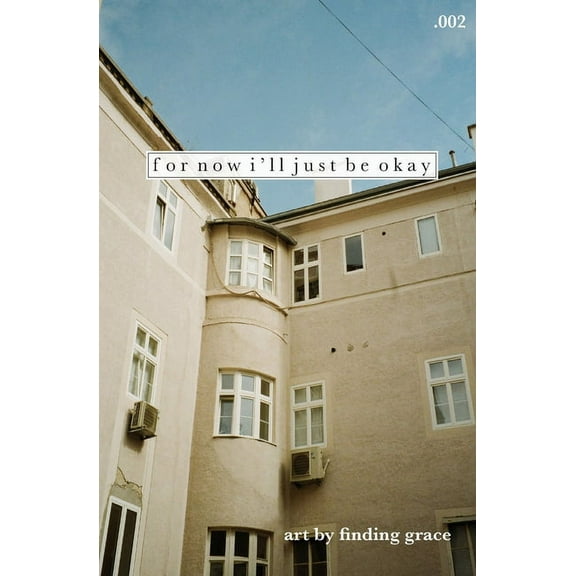 for now i'll just be okay .002, (Paperback)