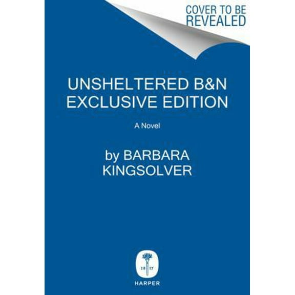 Pre-Owned Unsheltered: A Novel (Hardcover) 0062887041 9780062887047