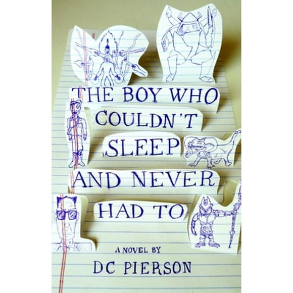Pre-Owned The Boy Who Couldn't Sleep and Never Had to (Paperback 9780307474612) by DC Pierson