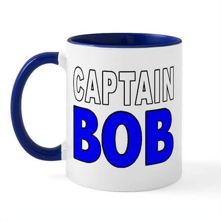 

CafePress - CAPTAIN BOB Mug - 11 oz Ceramic Mug - Novelty Coffee Tea Cup