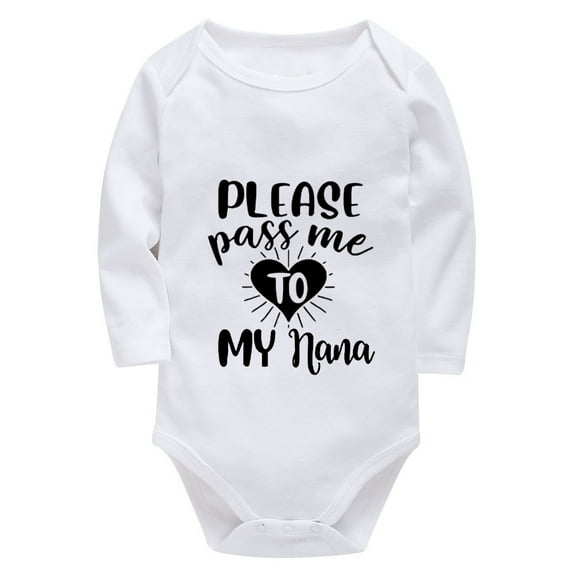 Please Pass Me To My Nana Neutral Newborn Outfit Long Sleeve Baby Girl Clothes Romper White Baby Boy Rompers 12 Months