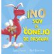 thumbnail image 1 of Libro ¡no Soy El Conejo De Pascua! Tapa Blanda, Autor Saskia Gwinn, Editorial Picaronaobelisco, 1 of 2