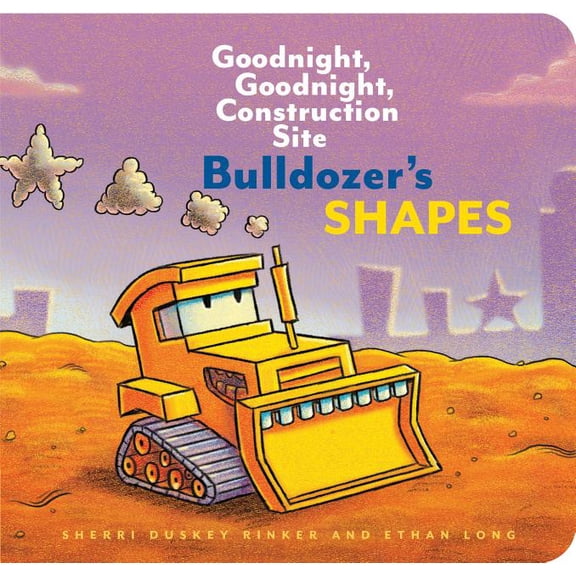 Goodnight, Goodnight Construction Site Bulldozer's Shapes: Goodnight, Goodnight, Construction Site (Kids Construction Books, Goodnight Books for Toddlers), (Board Book)