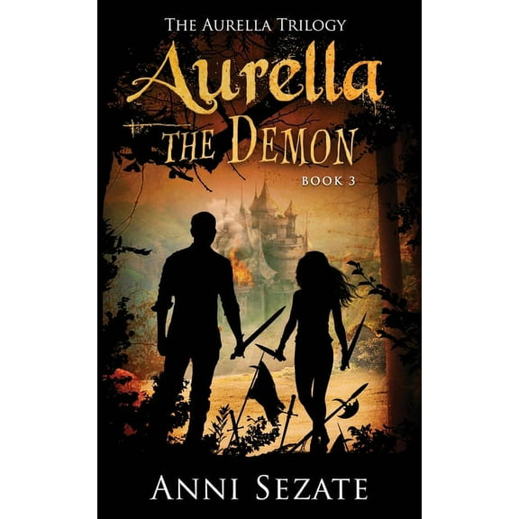 Aurella Trilogy Aurella the Demon, Book 3, (Paperback)