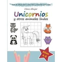 CÃ³mo Dibujar Unicornios y otros Animales Lindos: GuÃ­a de Dibujo Paso a Paso FÃ¡cil y Divertida para NiÃ±os, (Paperback)