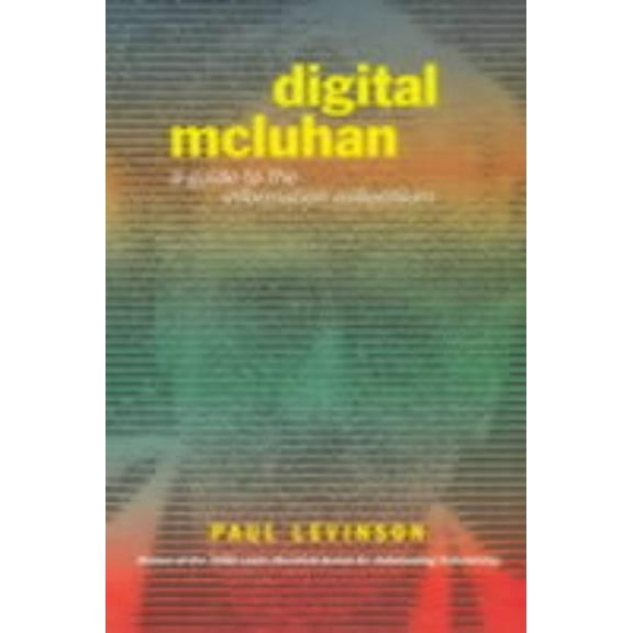Digital McLuhan: A Guide to the Information Millennium, (Paperback)